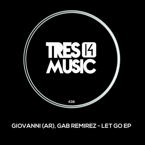 Giovanni (AR), Gab Ramirez – Let Go EP [TRES14438]
